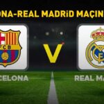 BARCELONA 3 – 2 REAL MADRİD MAÇ SONUCU